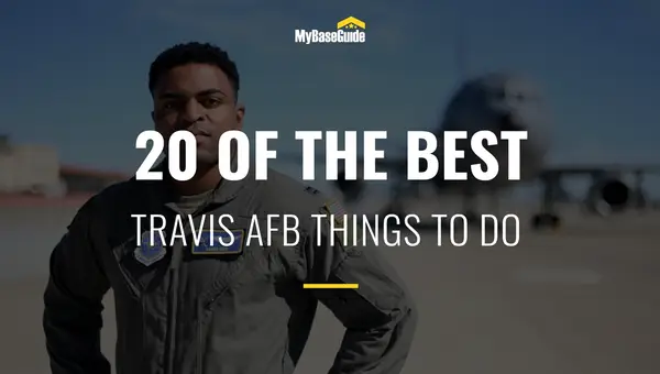 20 of the Best Things to Do Near Travis AFB
