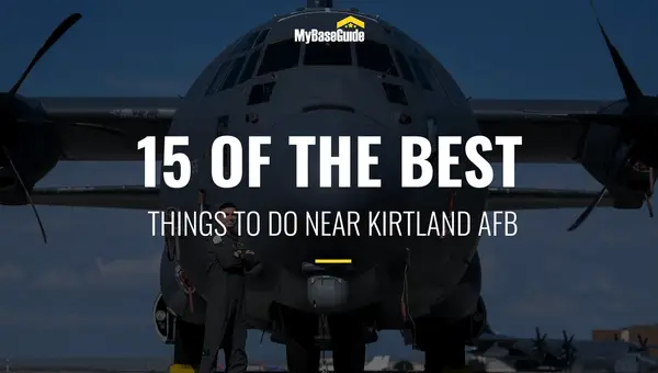15 of the Best Kirtland AFB Things To Do