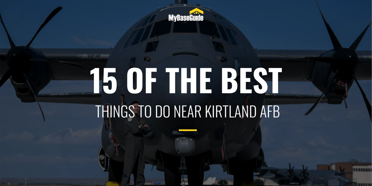 15 of the Best Kirtland AFB Things To Do