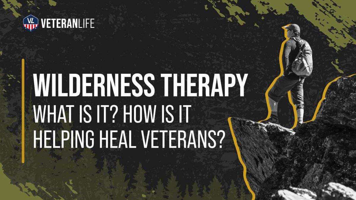 Wilderness Therapy: What Is It? How Is It Helping Heal Veterans?