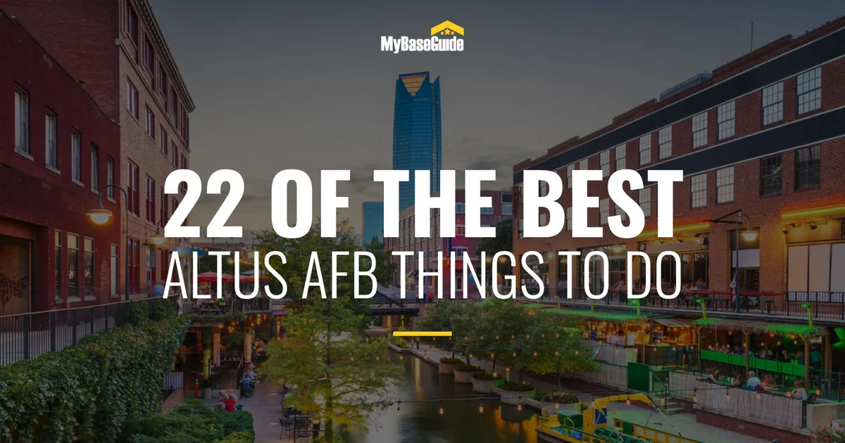 Best Afb Altus AFB: Top 22 Things To Do | MyBaseGuide | Milspouses