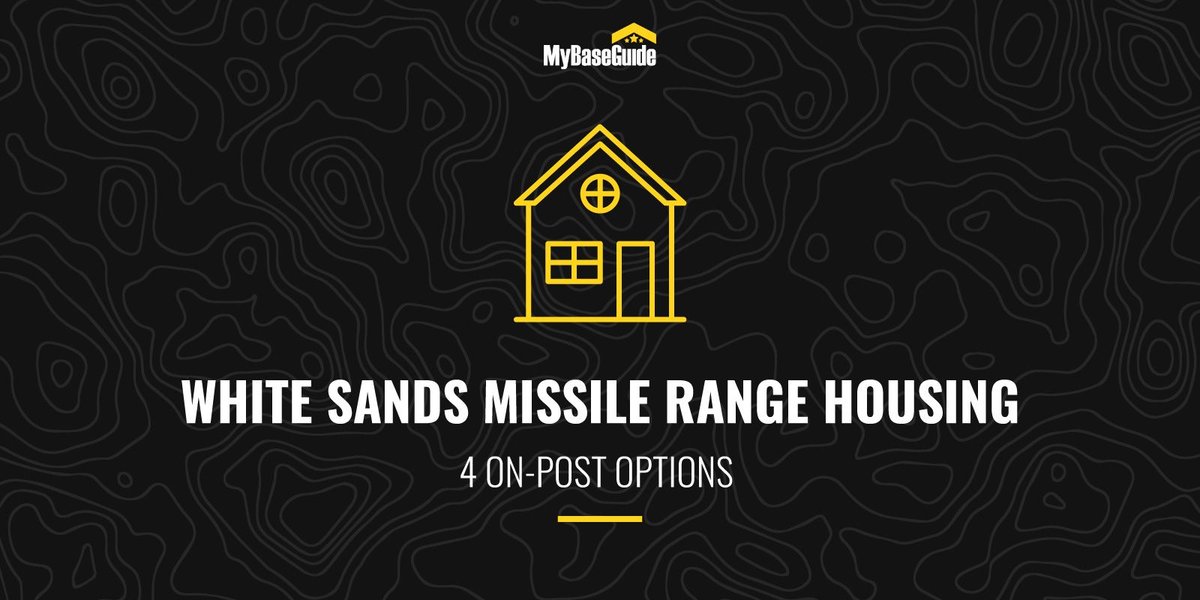 White Sands Missile Range Housing: 4 On-Post Options