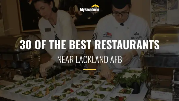 30 of the Best Restaurants Near Lackland AFB