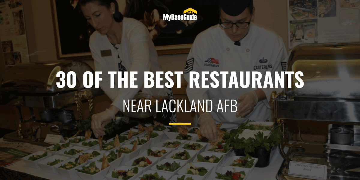 30 of the Best Restaurants Near Lackland AFB