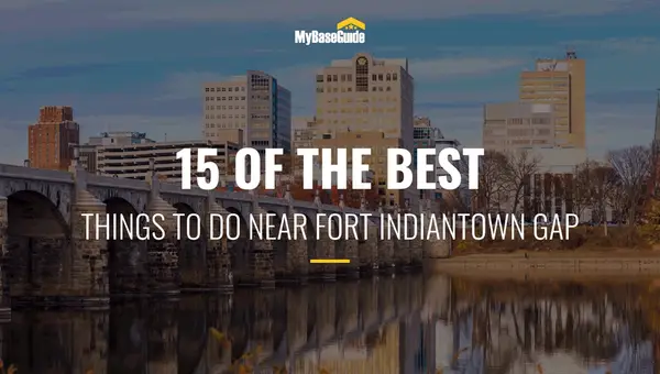 15 Of the Best Things to Do Near Fort Indiantown Gap (2021 Edition)