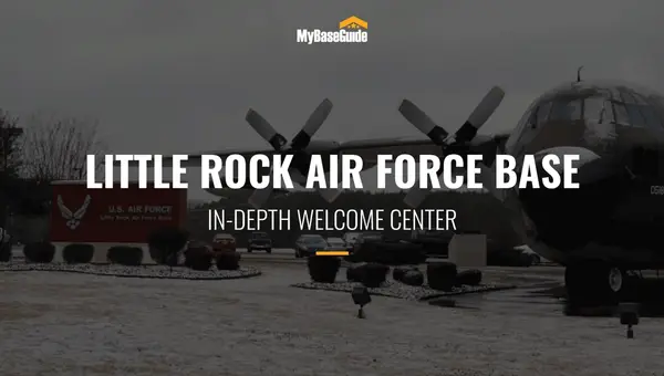 Little Rock Air Force Base: In-Depth Welcome Center