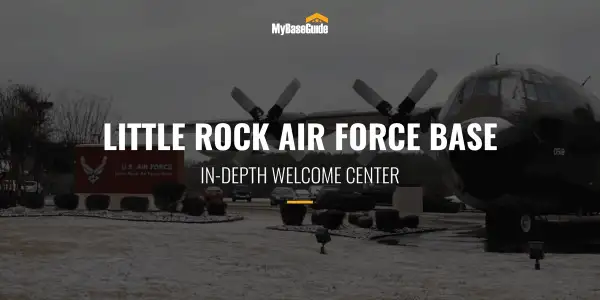 Little Rock Air Force Base: In-Depth Welcome Center