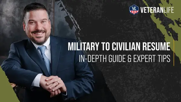 Military to Civilian Resume: In-Depth Guide & Expert Tips