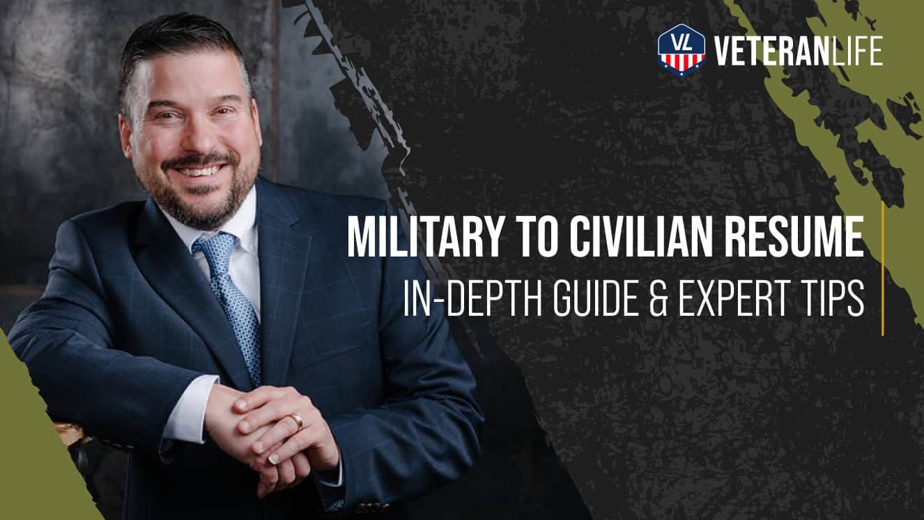 Military to Civilian Resume: In-Depth Guide & Expert Tips