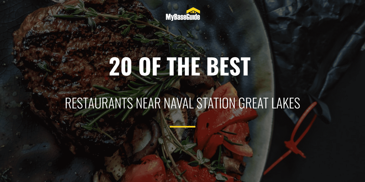 20 of the Best Restaurants Near Naval Station Great Lakes