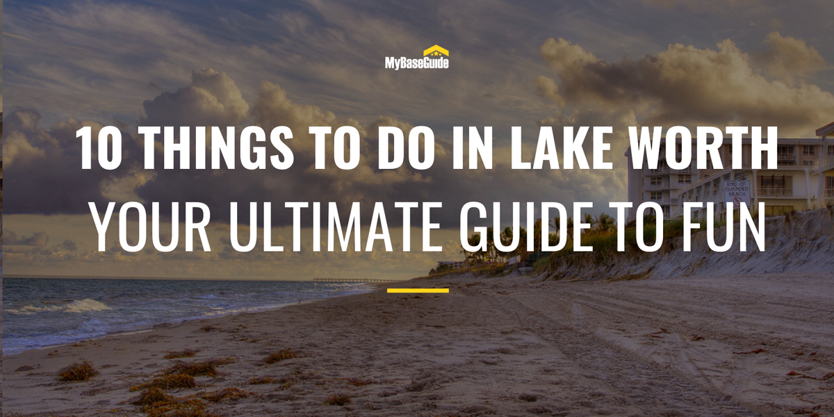 10 Things to Do in Lake Worth - Your Ultimate Guide to Fun