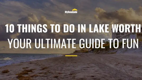 10 Things to Do in Lake Worth - Your Ultimate Guide to Fun