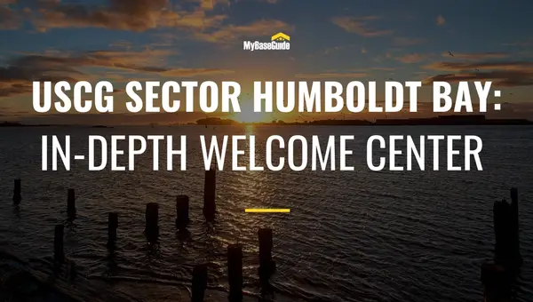 USCG Sector Humboldt Bay: In-Depth Welcome Center