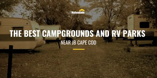 The Best Campgrounds and RV Parks Near JB Cape Cod