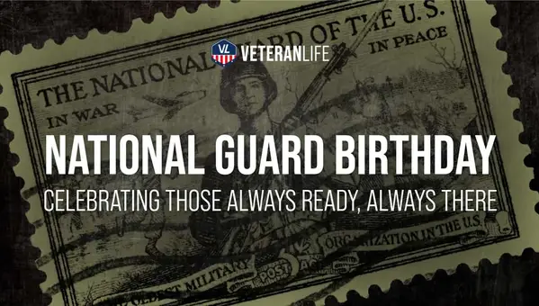National Guard Birthday: Celebrating Those Always Ready, Always There
