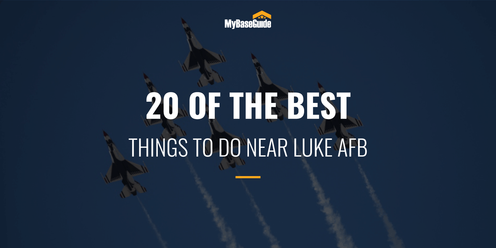 20 of the Best Things To Do Near Luke AFB