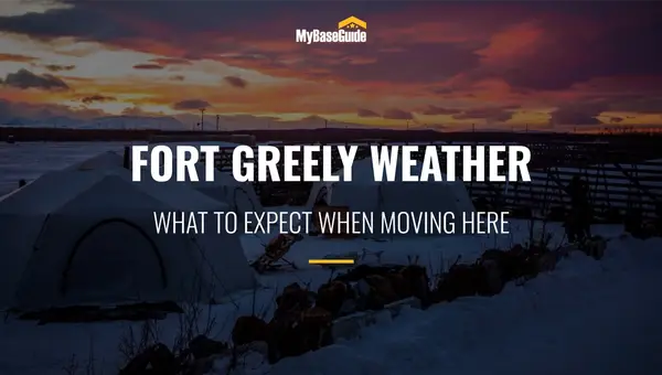 Fort Greely Weather: What To Expect When Moving Here
