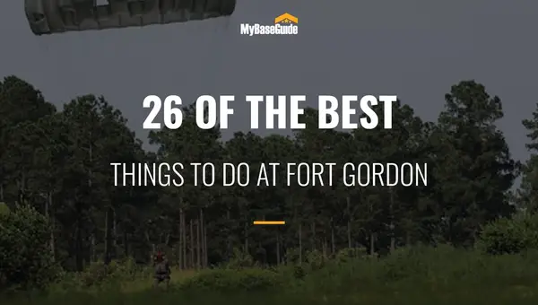 26 Of the Best Things to Do At Fort Gordon