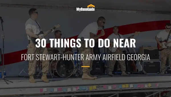 30 Things to Do Near Fort Stewart-Hunter Army Airfield Georgia