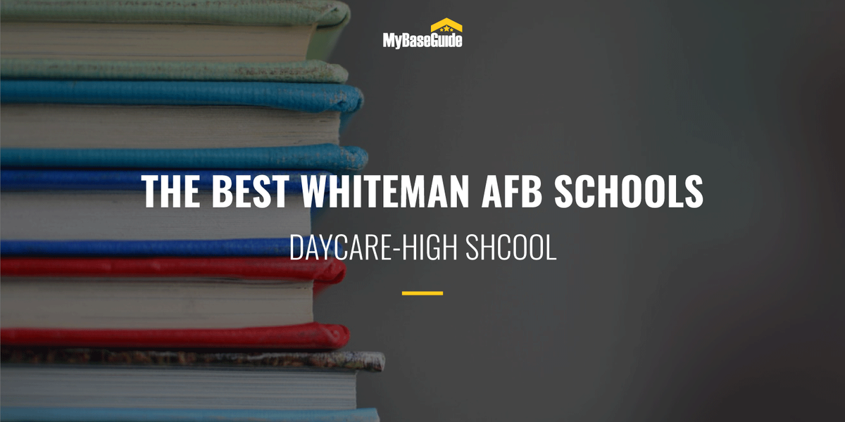 The Best Whiteman AFB Schools: Daycare - High School