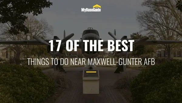 17 of the Best Things To Do Near Maxwell-Gunter AFB