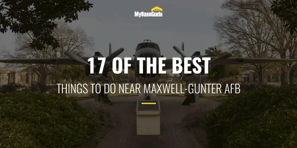 17 of the Best Things To Do Near Maxwell-Gunter AFB