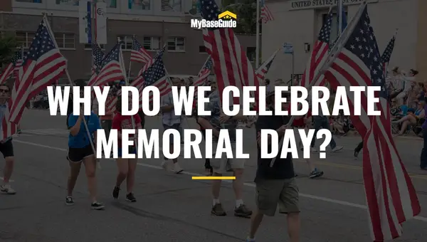 Why Do We Celebrate Memorial Day?