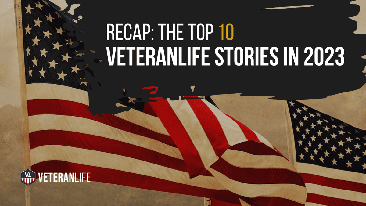 Recap: The Top 10 VeteranLife Stories in 2023