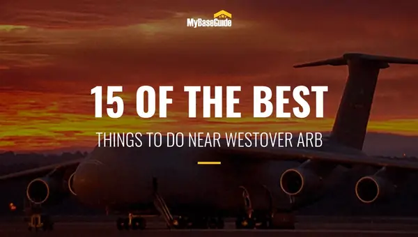 15 of the Best Things to Do Near Westover ARB