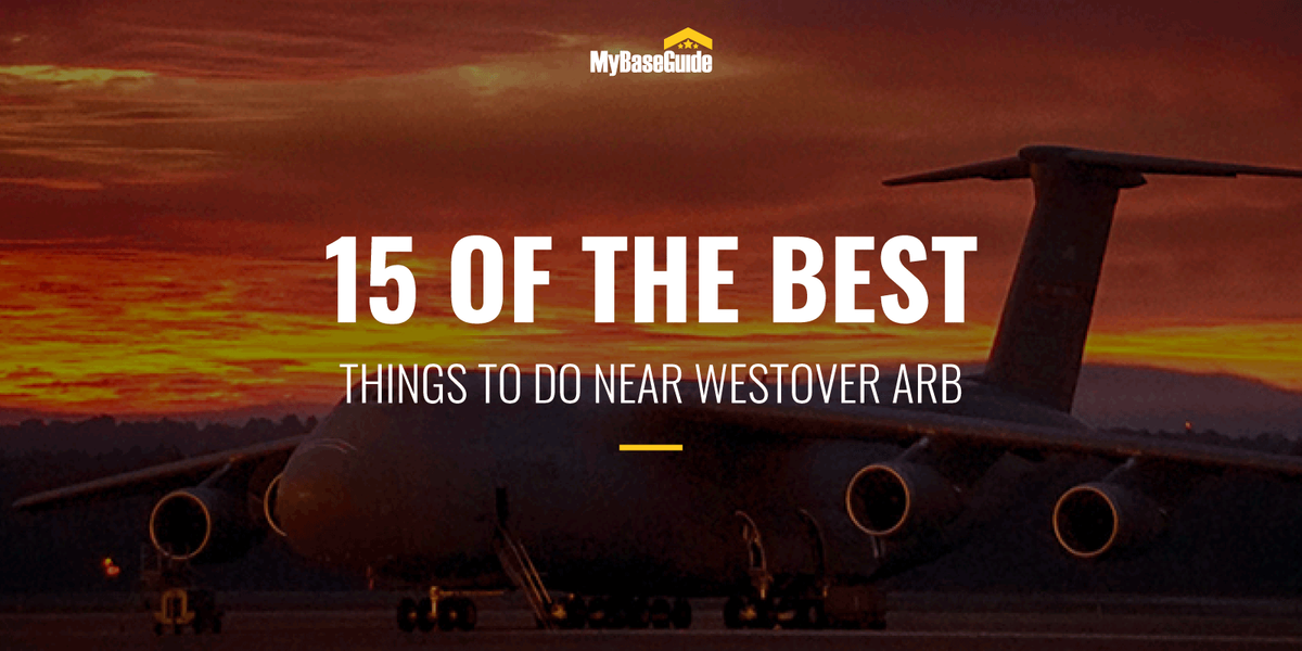 15 of the Best Things to Do Near Westover ARB