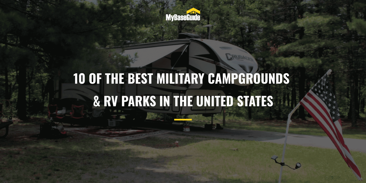 10 of the Best Military Campgrounds & RV Parks in the United States