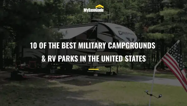 10 of the Best Military Campgrounds & RV Parks in the United States