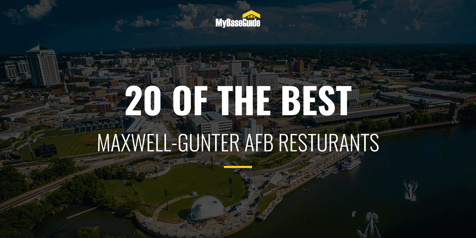 20 of the Best Maxwell-Gunter AFB Restaurants