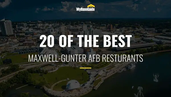 20 of the Best Maxwell-Gunter AFB Restaurants