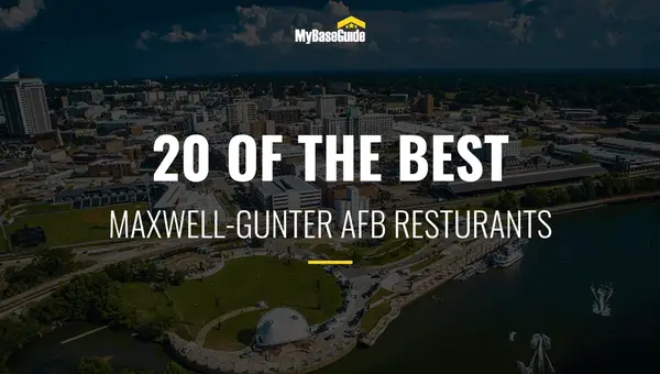 20 of the Best Maxwell-Gunter AFB Restaurants