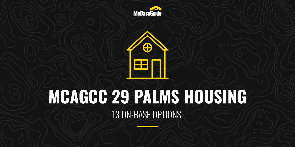 MCAGCC 29 Palms Housing: 13 On-Base Options