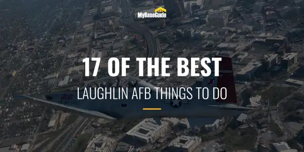 17 of the Best Laughlin AFB Things To Do