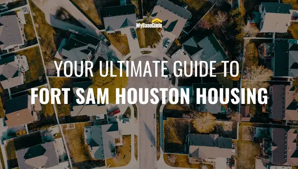 Your Ultimate Guide to Fort Sam Houston Housing