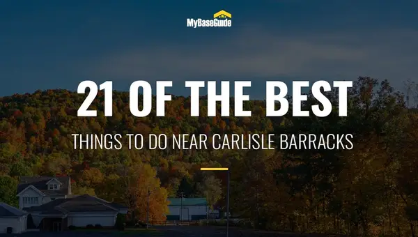 21 of the Best Things To Do Near Carlisle Barracks