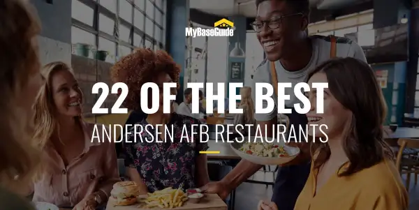 22 of the Best Andersen AFB Restaurants