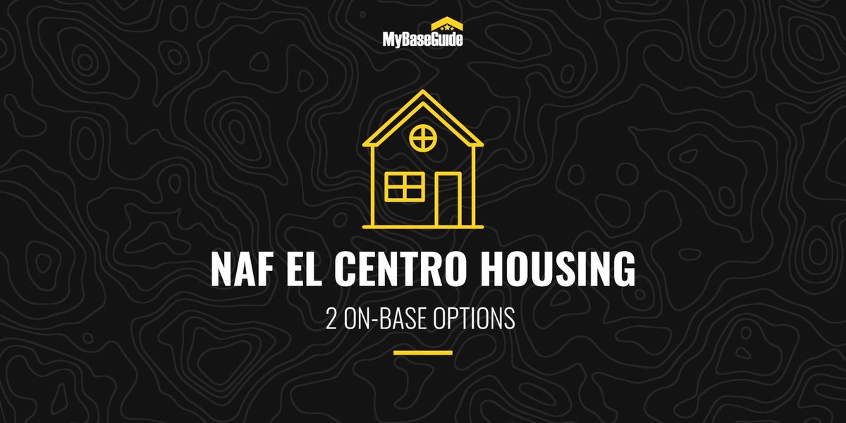 NAF El Centro Housing: 2 On-Base Options