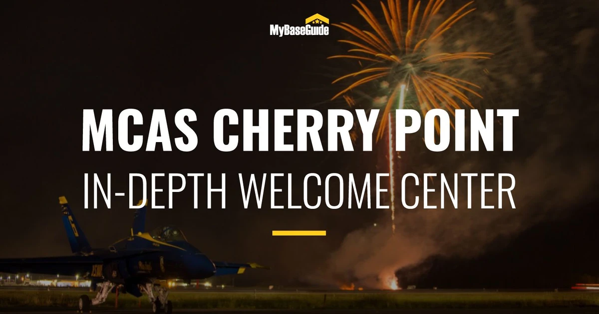 Cherry Point Pac MCAS Cherry Point: Comprehensive Base Guide | MyBaseGuide
