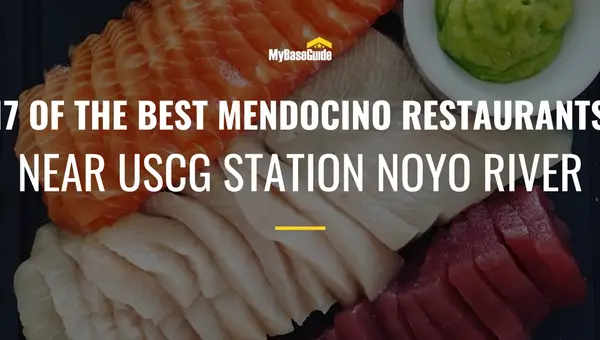 17 of the Best Mendocino Restaurants Near USCG Station Noyo River