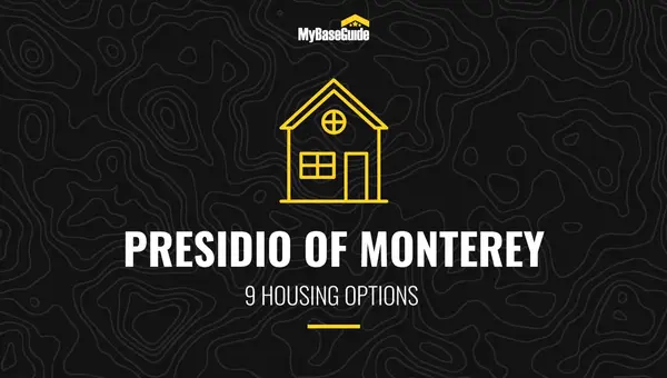 9 Presidio of Monterey Housing Options (2021 Edition)