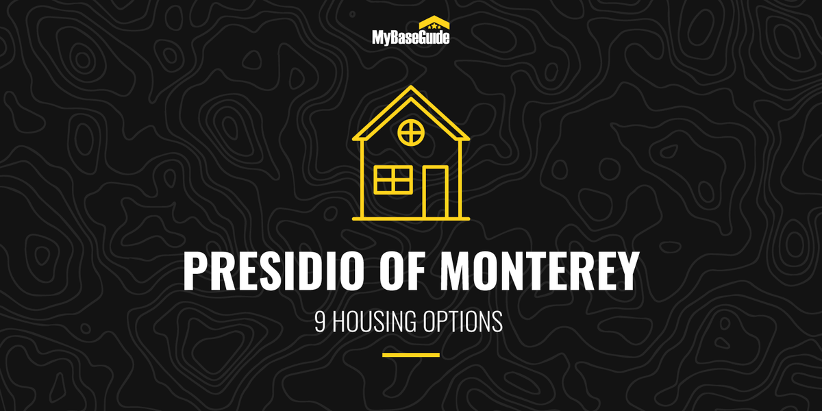 9 Presidio of Monterey Housing Options (2021 Edition)