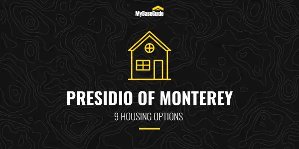 9 Presidio of Monterey Housing Options (2021 Edition)
