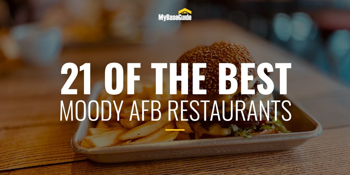 21 of the Best Moody AFB Restaurants
