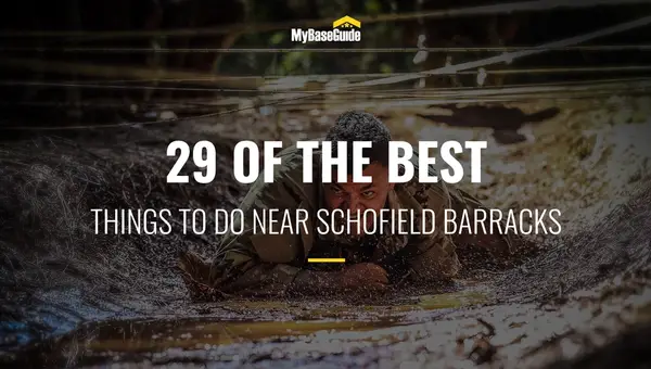 29 of the Best Things To Do Near Schofield Barracks