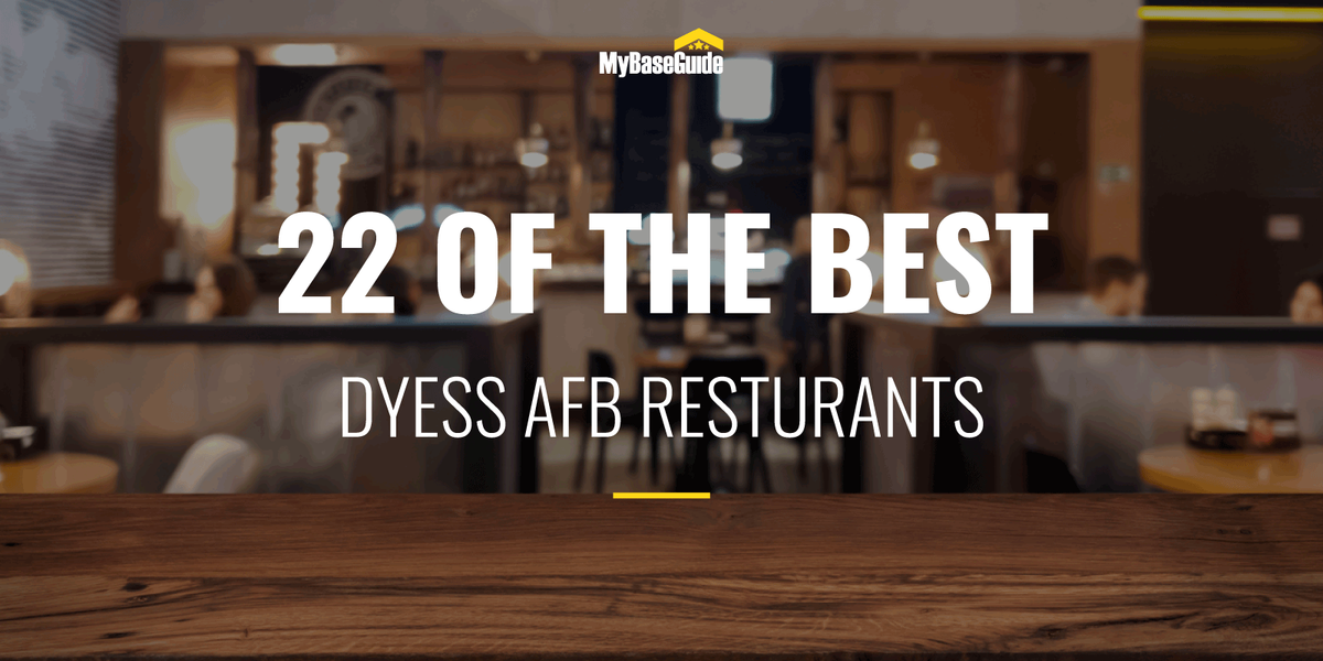 22 of the Best Dyess AFB Restaurants