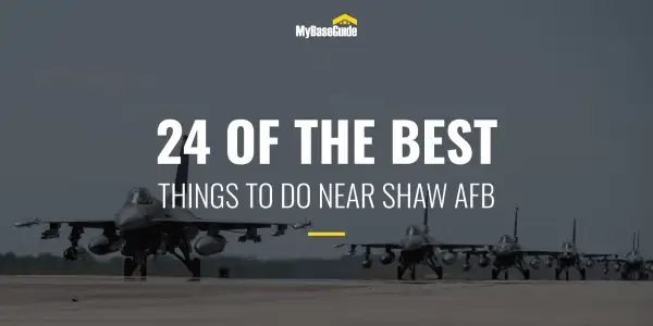 24 of the Best Things to Do Near Shaw AFB